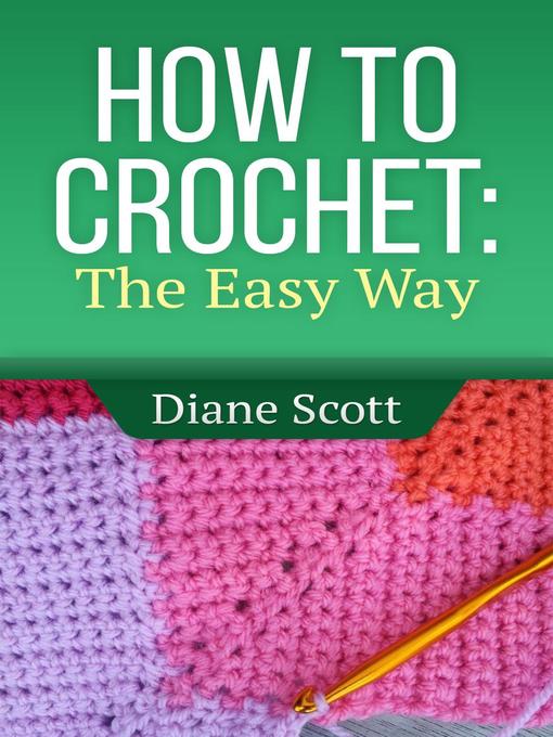 Title details for How to Crochet by Diane Scott - Wait list